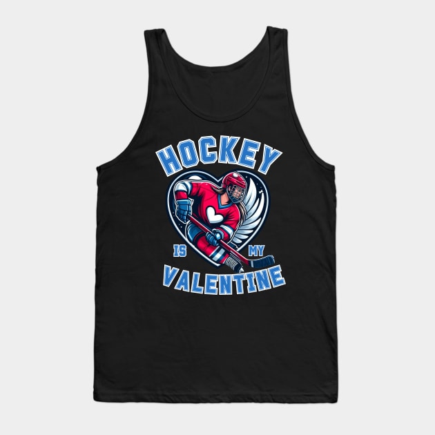 Hockey Is My Valentine Hockey Sports Lover Fan Valentines Day Tank Top by Figurely creative